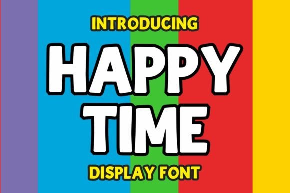 Happy Time: Your New Favorite Font for Friendly Design