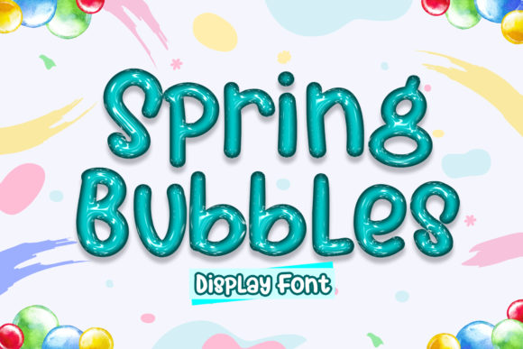 Spring Bubbles: A Font That Captures Childhood Joy